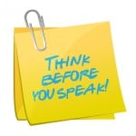 think before you speak