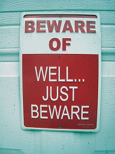 beware