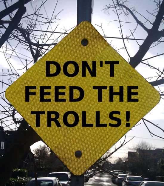 Don't feed the trolls