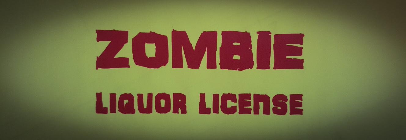 zombie liquor license
