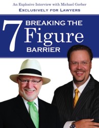 Breaking the 7 Figure Barrier: An Explosive Interview with Small Business Guru Michael Gerber