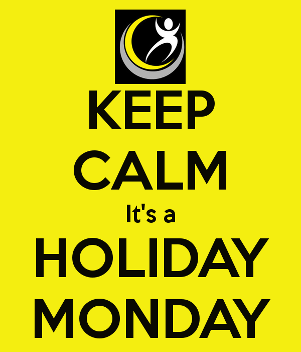 keep-calm-it-s-a-holiday-monday.png