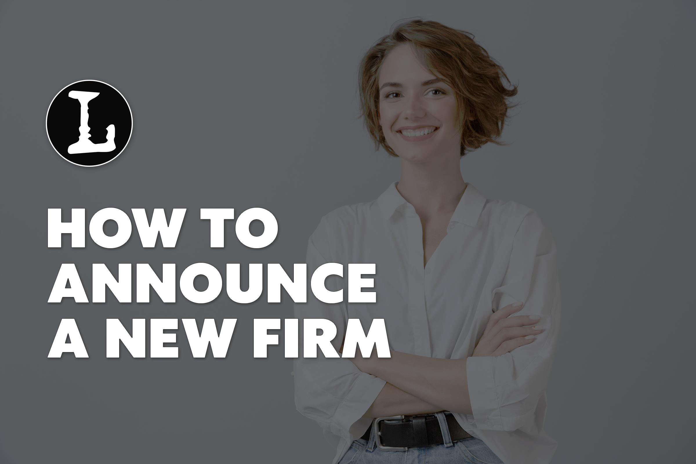 How to announce a new firm featured image