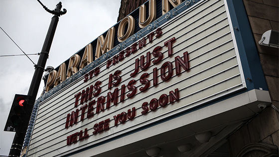 theatre marquee reading "This is just intermission. We'll see you soon." during COVID-19 pandemic