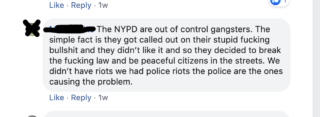 Calls the NYPD "out of control gangsters", claims the NYPD "broke the law", and that the police are solely to blame for a multitude of problems.