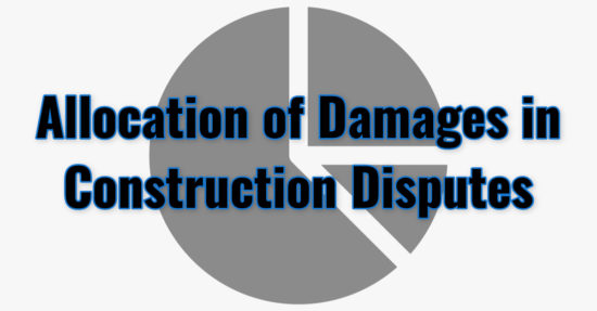 Allocating Damages in Construction Disputes