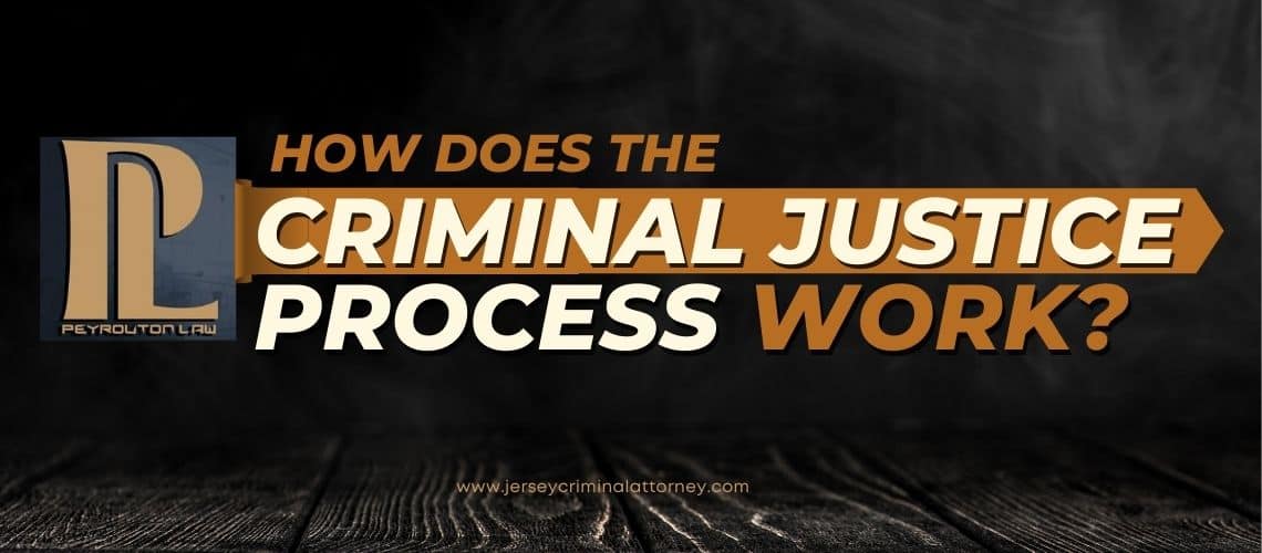 https-jerseycriminalattorney-com-wp-content-uploads-2020-08-how-criminal-justice-process-work-jpg