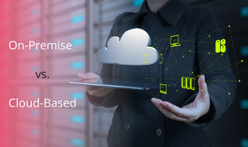 Difference between On-premise and cloud-based system Difference between On-premise and cloud-based system
