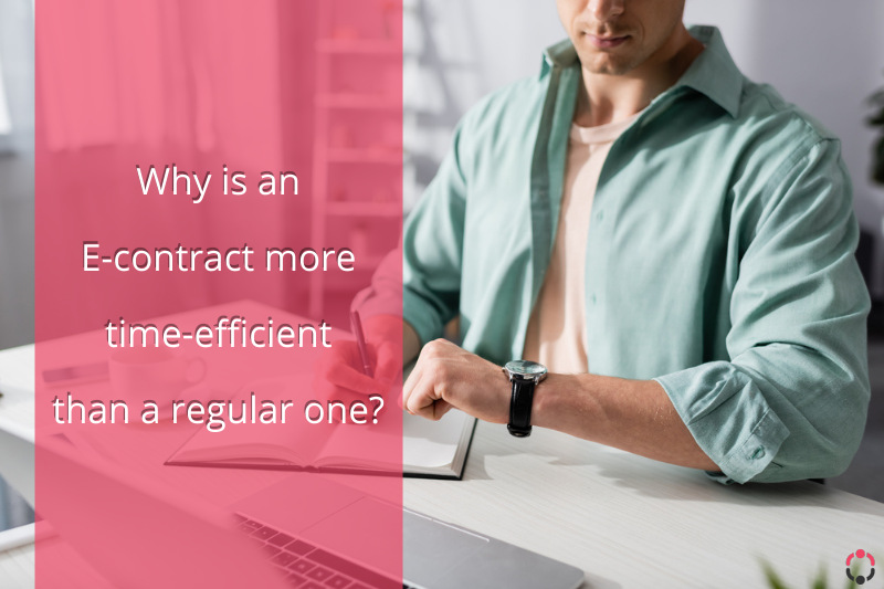 Why is an e-contract more time-efficient than a regular one?