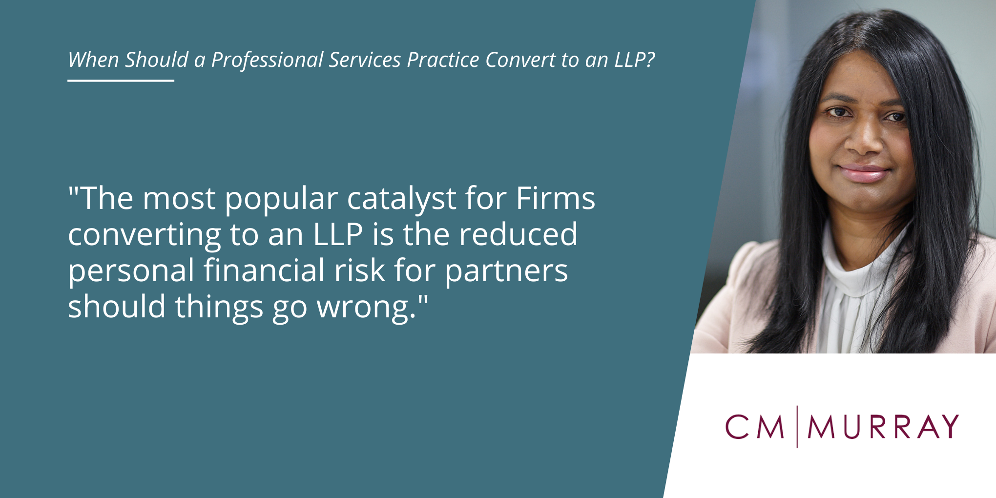 When should a Professional Services Practice convert to an LLP