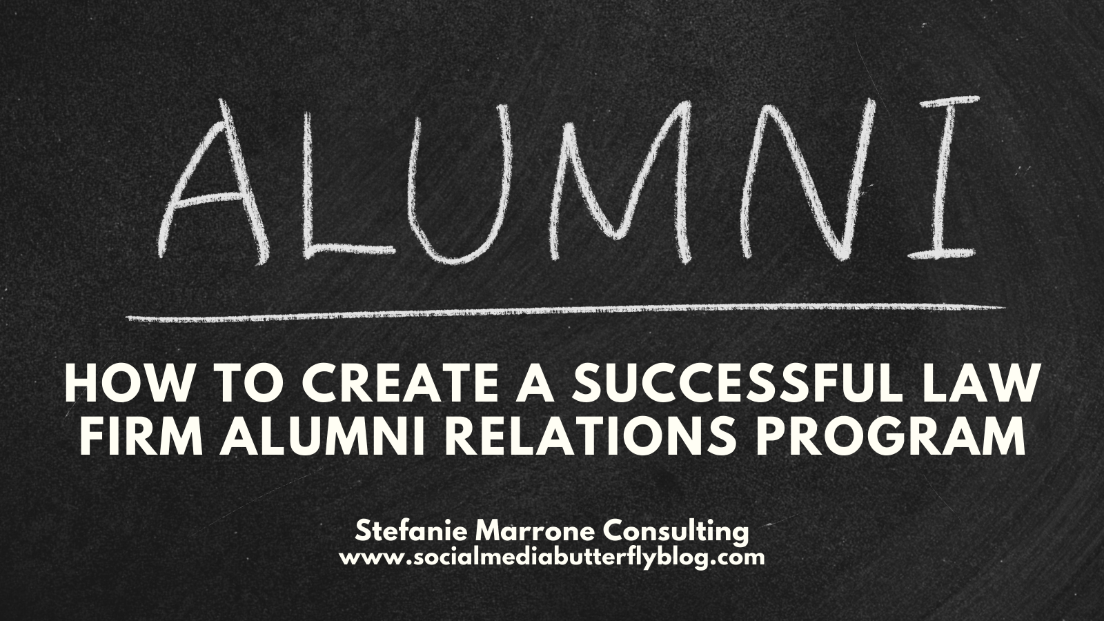 how to create a successful law firm alumni relations program
