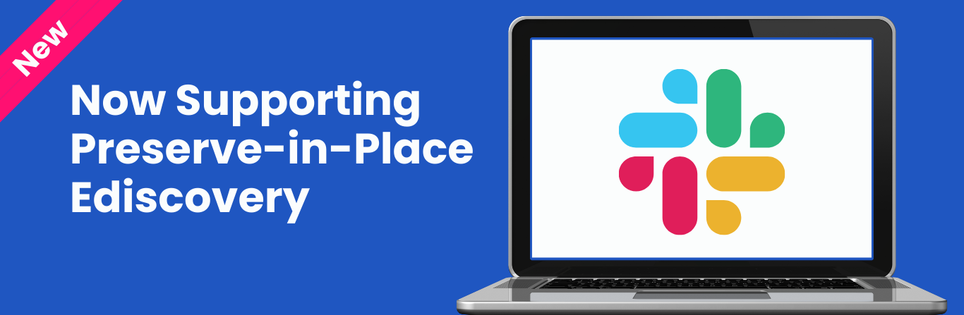 Slack now supports preserve in place ediscovery