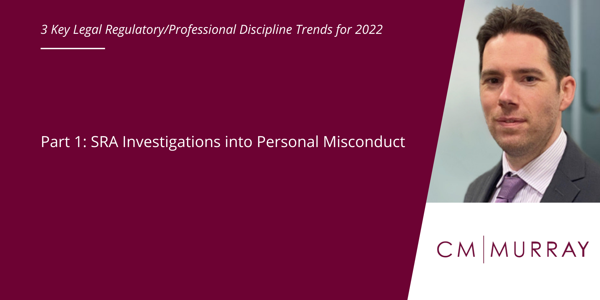 3 Key Legal RegulatoryProfessional Discipline Trends for 2022 – Part 1