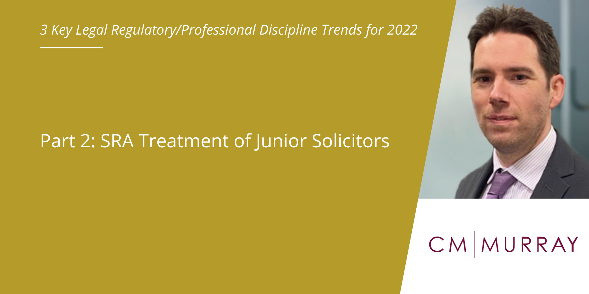 3 Key Legal RegulatoryProfessional Discipline Trends for 2022 – Part 2