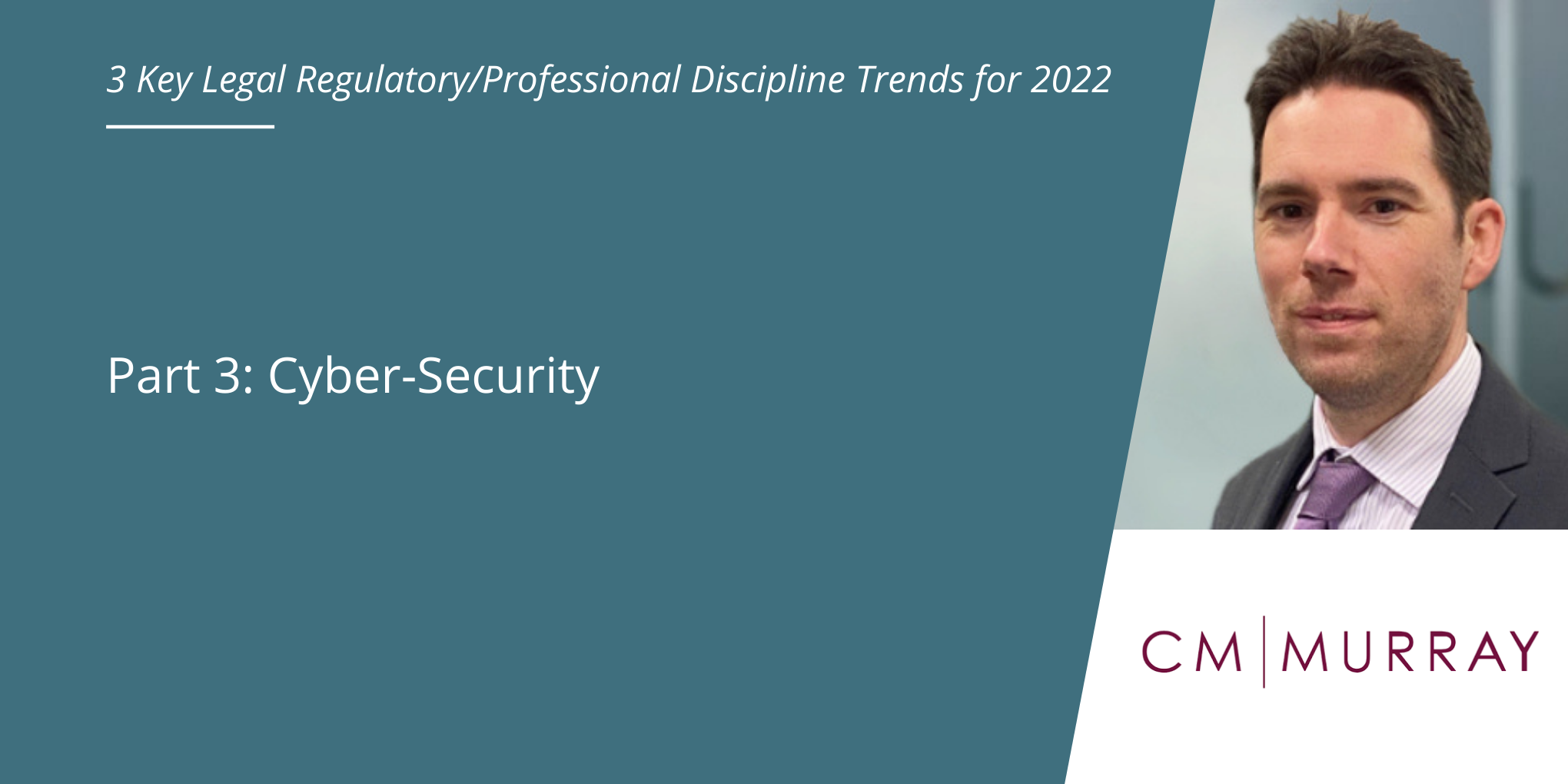 3 Key Legal RegulatoryProfessional Discipline Trends for 2022 – Part 3