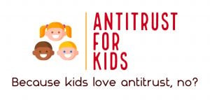 https-www-theantitrustattorney-com-files-2022-04-antitrust-for-kids-300x143-jpg