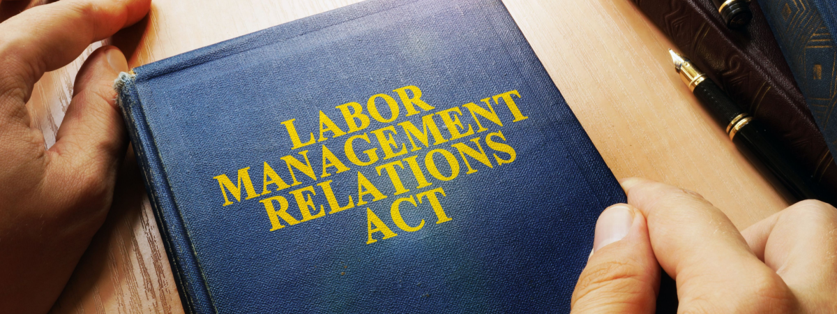 Labor Management Relations Act - LMRA - Shutterstock_687170356