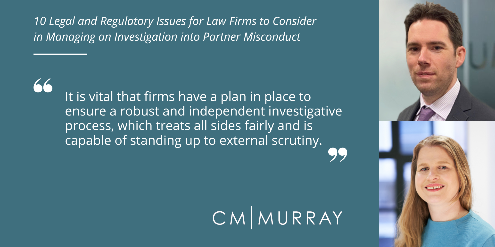 10 Legal and Regulatory Issues for Law Firms to Consider in Managing an Investigation into Partner Misconduct