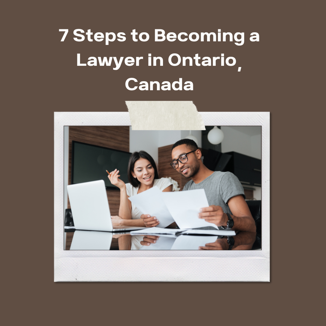 The Seven Steps to Become a Lawyer in Ontario, Canada