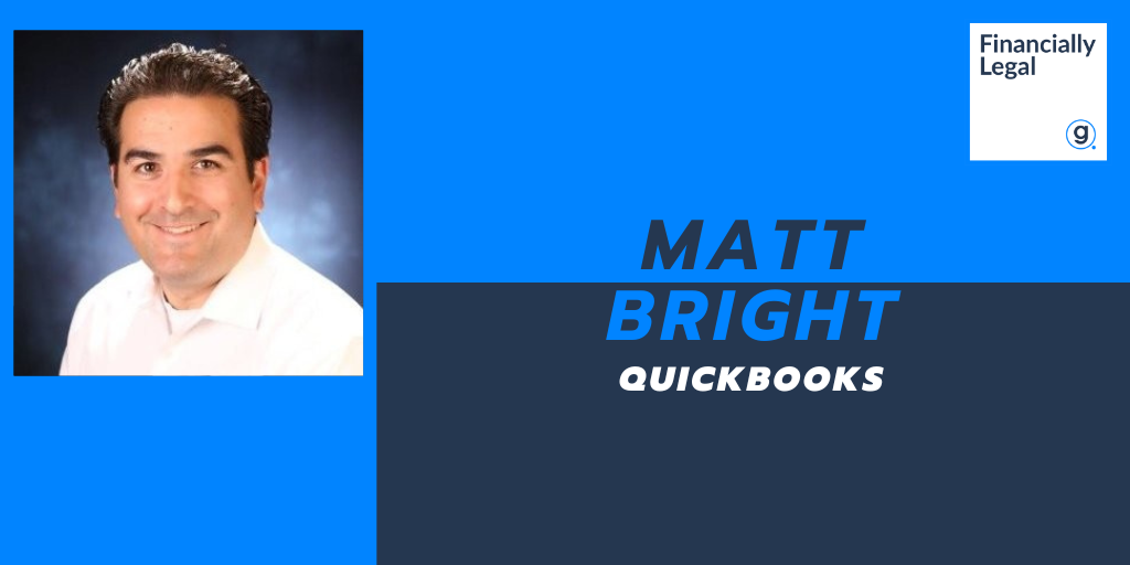 Episode 51: Legal Case Management Series - An Interview with Matt Bright of Intuit QuickBooks