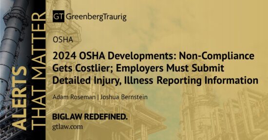 JOSH ALERT_01.18.2024_OSHA Developments_Non-Compliance Gets Costlier_Employers Must Submit Detailed Injury Illness Reporting Information