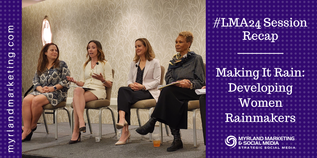 #LMA24 Session Recap: Making It Rain: Developing Women Rainmakers