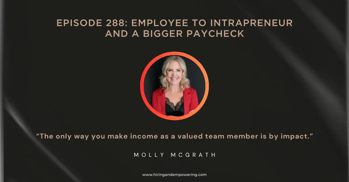 Episode 288: Employee to Intrapreneur and a Bigger Paycheck