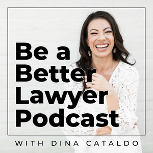 Be_a_Better_Lawyer_Podcast_with_Dina_Cataldo_300_x_300-20250127-ngekcnurmq
