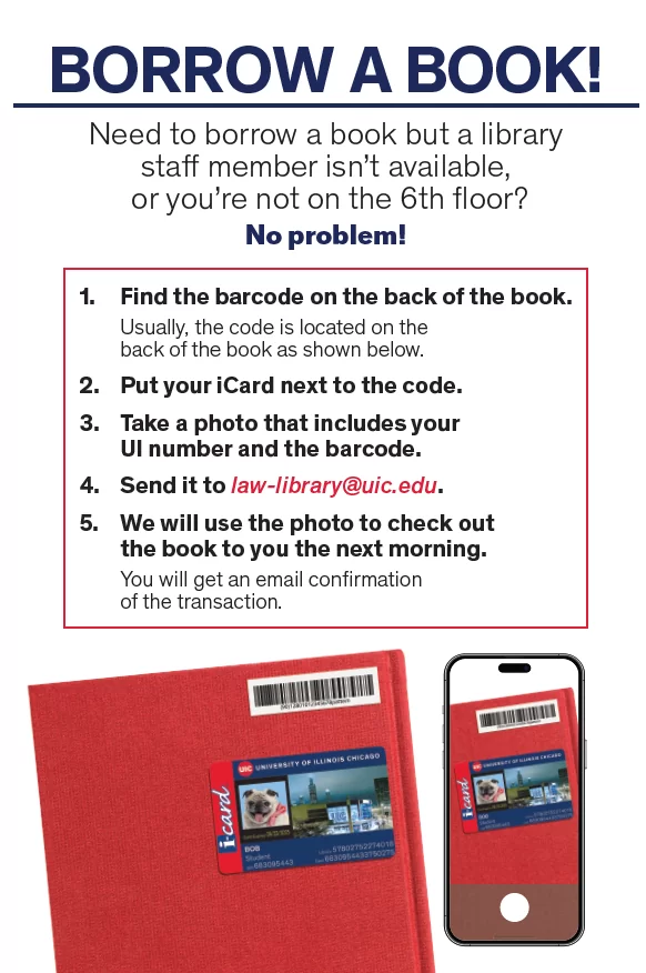 A photo of a poster. The poster reads "Borrow a Book" at the top and then explains: Need to borrow a book but a library staff member isn't available, or you're not on the 6th floor? No problem." It then explains the process of putting an ID card next to the book's bar code. There is an image of a book cover with bar code, and then a phone with a duplicate of the barcode and ID card, to show that the phone is taking a photo of the book barcode and ID.