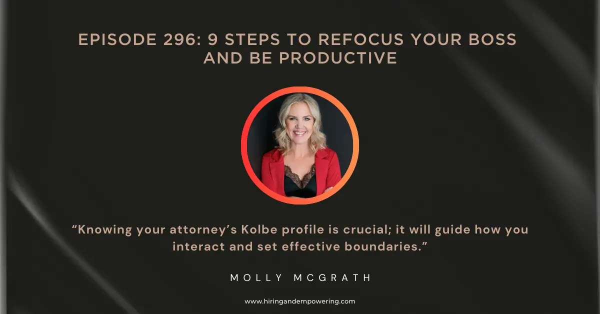 Episode 296: 9 Steps to Refocus Your Boss and Be Productive