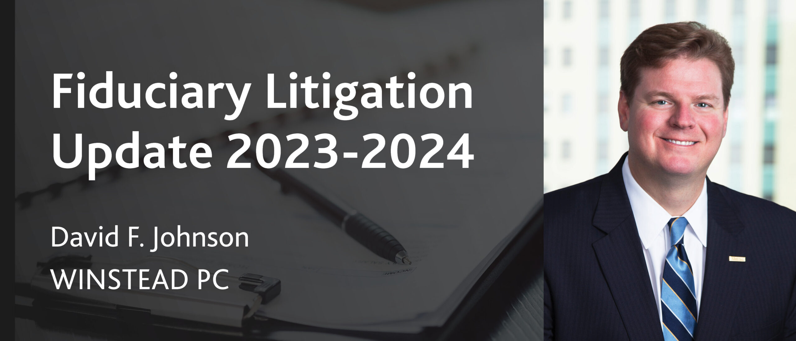 David Johnson Fiduciary Litigation Update 2023 - 2024