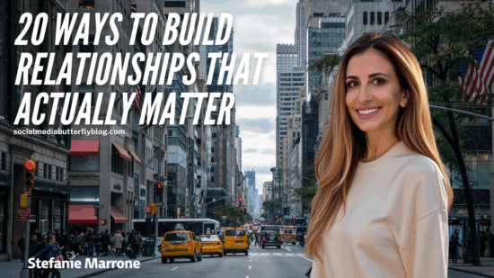 20 ways to build relationships that actually matter