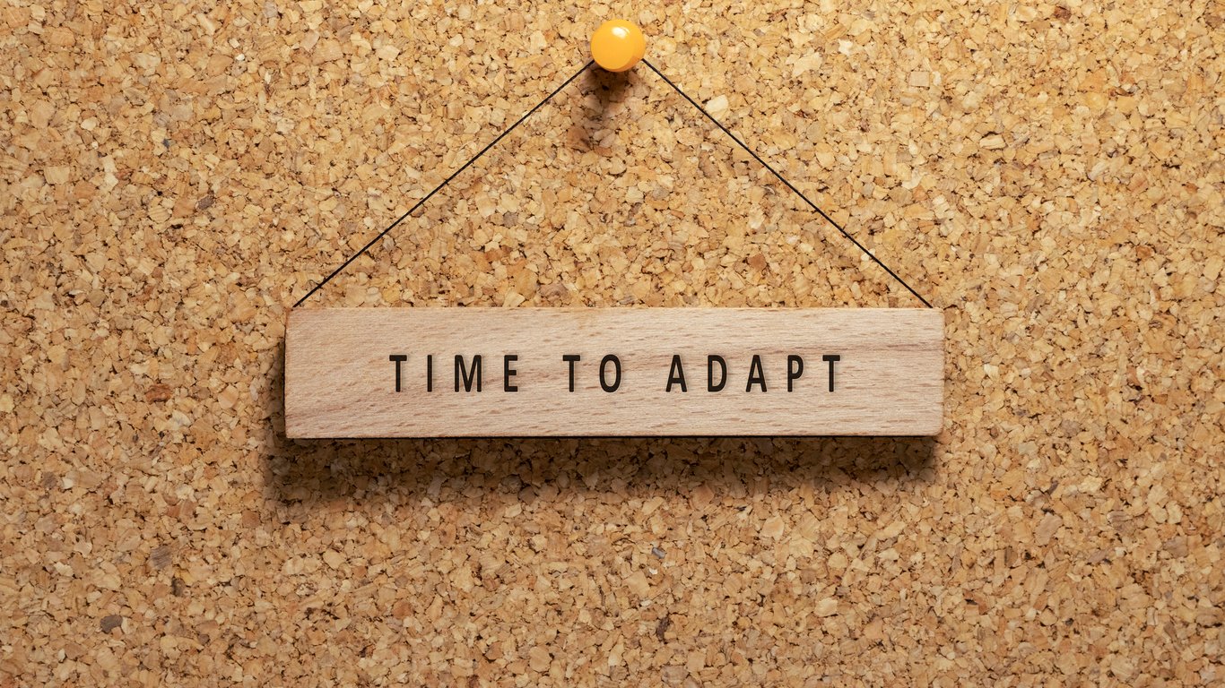 time to adapt