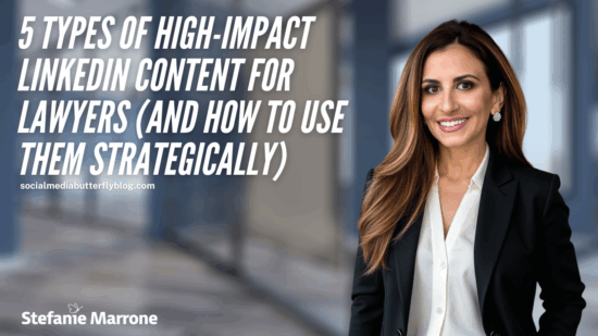 5 Types of High-Impact LinkedIn Content for Lawyers (and How to Use Them Strategically