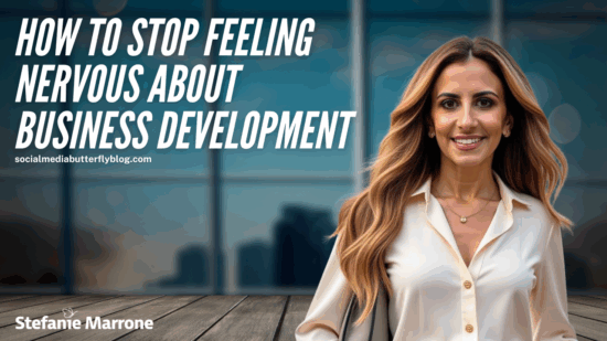 How to Stop Feeling Nervous About Business Development
