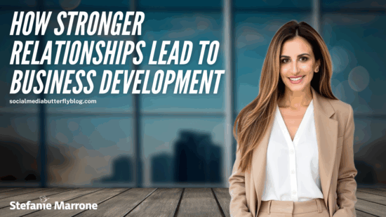 How Stronger Relationships Lead to Business Development