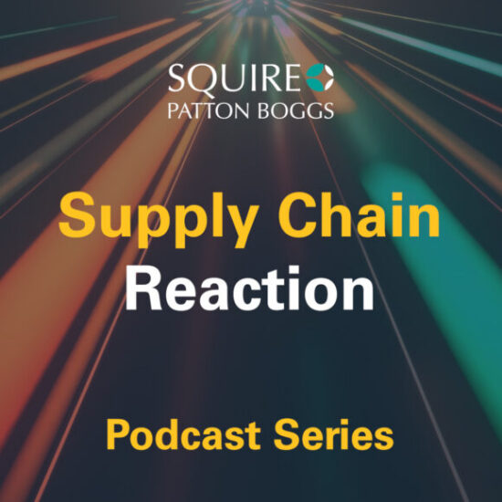 https-www-globalsupplychainlawblog-com-wp-content-uploads-sites-22-2025-10-supply-chain-reaction-podcast-poster-580x580-jpg