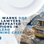 Judge Warns Doe Run’s Lawyers Over Repeated Violations in Peru Lead Poisoning Case 2 Judge Warns Doe Run's lawyers Over Repeated Violations in Peru Lead Poisoning Case