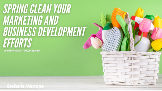 Spring Clean Your Marketing and Business Development Efforts