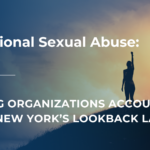 institutional sexual abuse under the new york lookback law