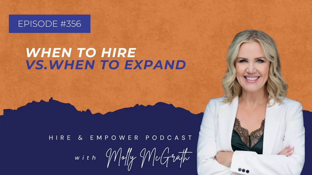 Episode 356: When to Hire vs When to Expand