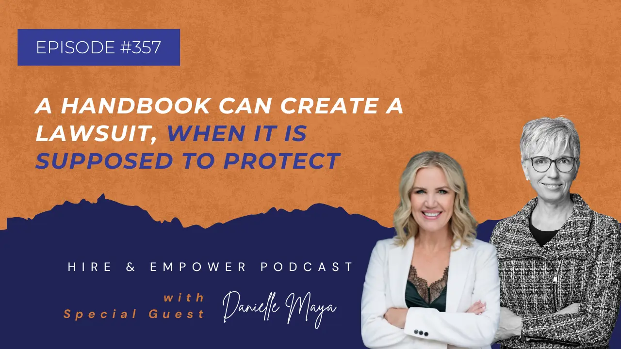 Episode 357: A Handbook Can Create a Lawsuit, When it is Supposed to Protect