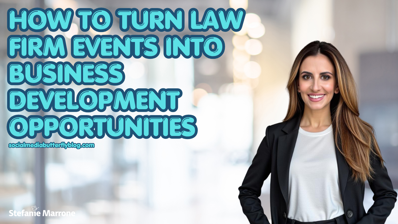 How to Turn Law Firm Events Into Long-Term Business Development Opportunities