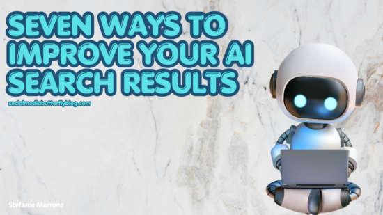 Seven Ways to Improve Your AI Search Results