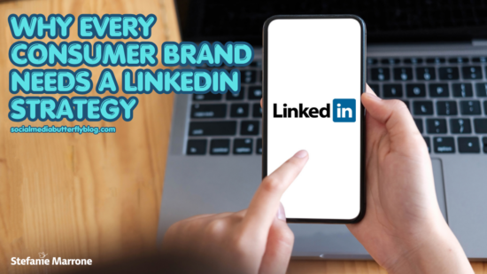 Why Every Consumer Brand Needs a LinkedIn Strategy