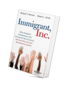 Immigrant, Inc., Richard T. Herman, author of Immigrant Inc., immigration law expert, immigrant entrepreneurship