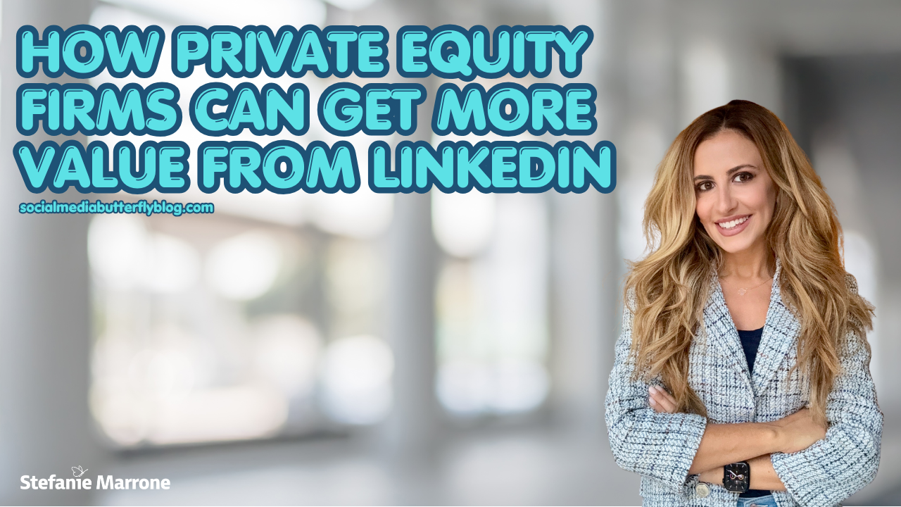 How Private Equity Firms Can Get More Value from LinkedIn