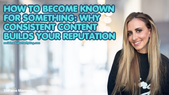 How to Become Known for Something Why Consistent Content Builds Your Reputation