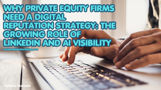 Why Private Equity Firms Need a Digital Reputation Strategy The Growing Role of LinkedIn and AI Visibility
