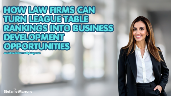 How Law Firms Can Turn League Table Rankings Into Business Development Opportunities